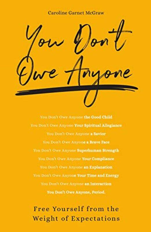 

You Dont Owe Anyone by McGraw, Caroline Garnet-Paperback