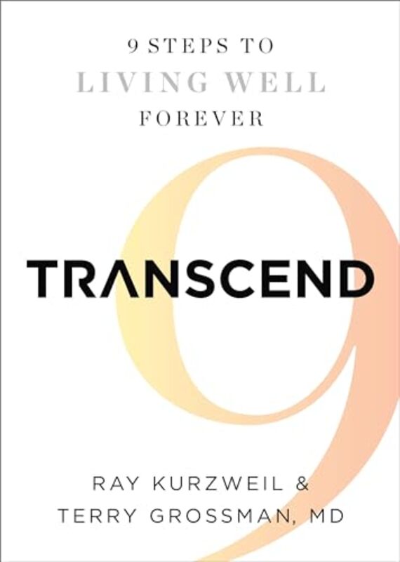 Transcend Nine Steps to Living Well Forever by Kurzweil, Ray - Grossman, Terry Paperback