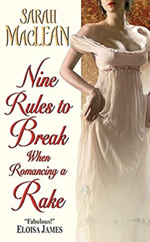 

Nine Rules to Break When Romancing a Rake , Paperback by MacLean, Sarah
