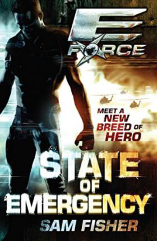 E-FORCE: State of Emergency, Paperback Book, By: Sam Fisher