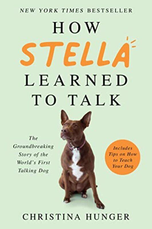 

How Stella Learned To Talk by Christina Hunger-Paperback