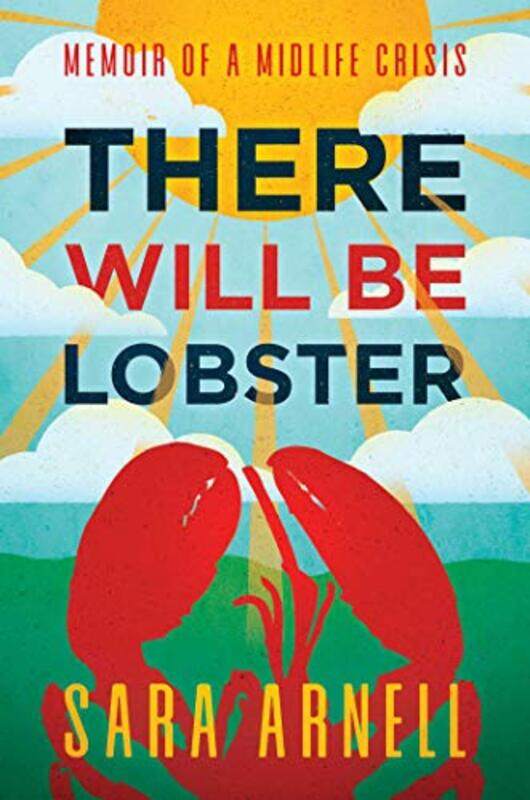 

There Will Be Lobster by Sara Arnell-Hardcover