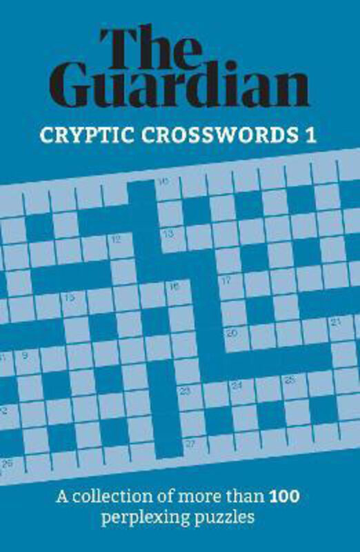 

The Guardian Cryptic Crosswords 1: A collection of more than 100 perplexing puzzles, Paperback Book, By: The Guardian