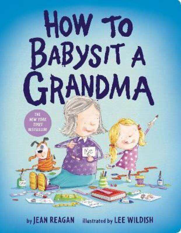 

How to Babysit a Grandma,Hardcover,ByReagan, Jean - Wildish, Lee