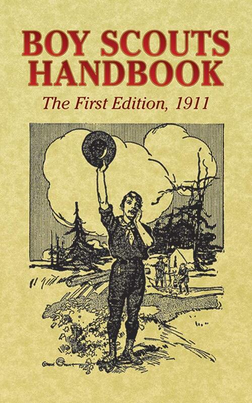 

Boy Scouts Handbook: The First Edition, 1911