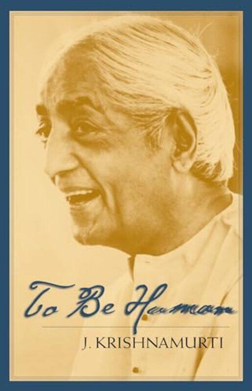 

To Be Human by J Krishnamurti-Paperback