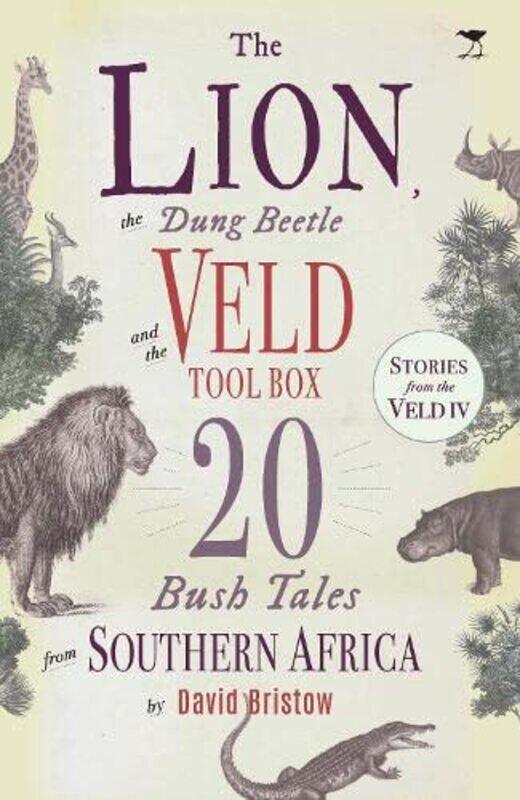 

The Lion the Dung Beetle and the Veld Tool Box by David Bristow-Paperback