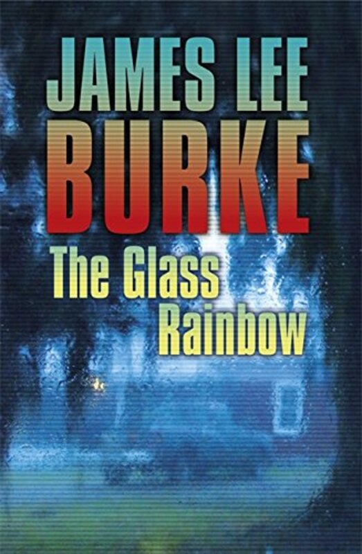 GLASS RAINBOW, Paperback Book, By: JAMES LEE BURKE