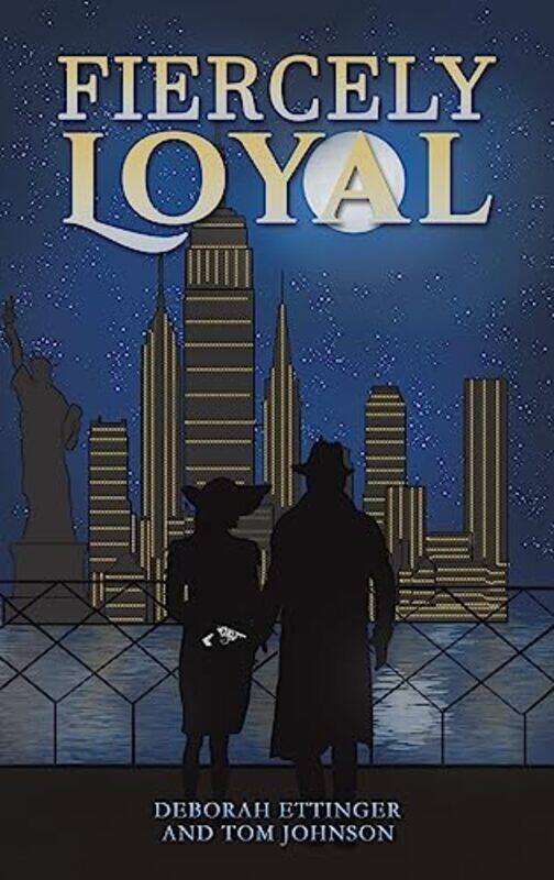 

Fiercely Loyal by Deborah EttingerTom Johnson-Hardcover