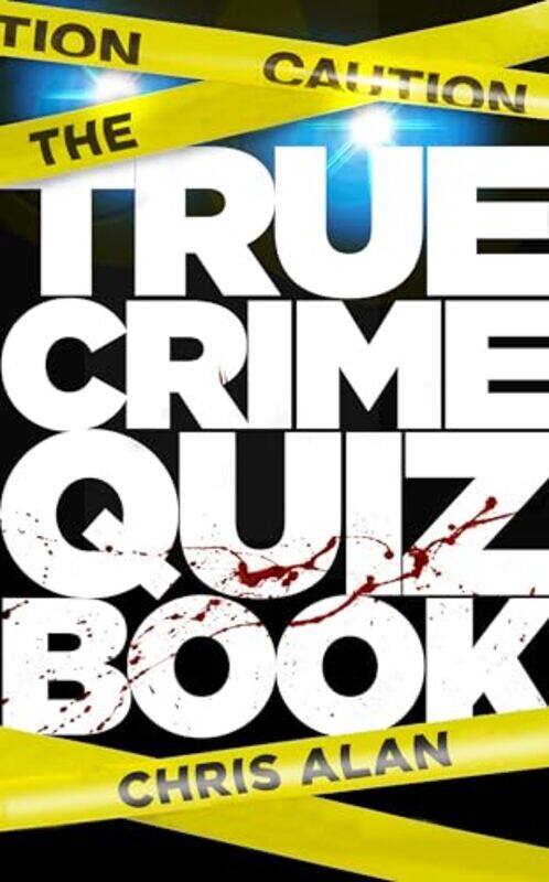 

The True Crime Quiz Book by Chris Alan-Paperback