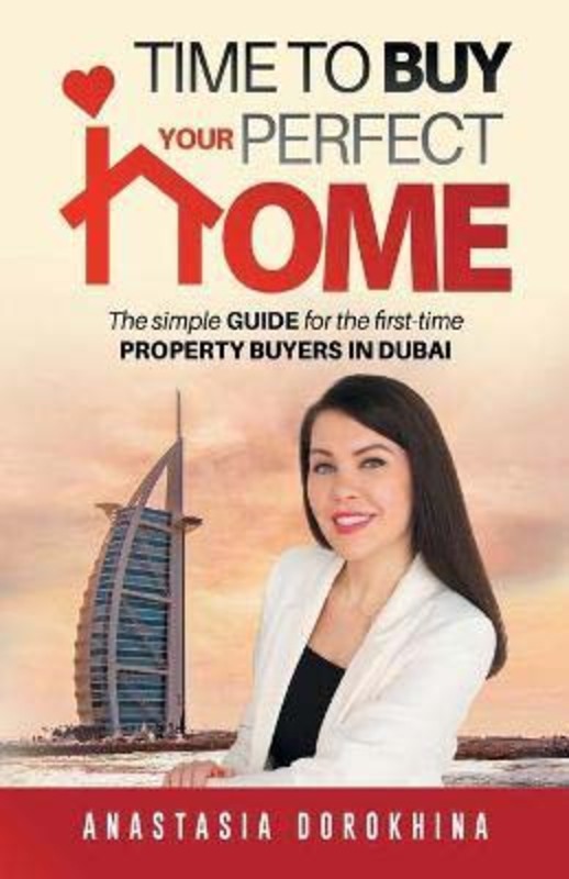 Time to Buy Your Perfect Home, Paperback Book, By: Anastasia Dorokhina