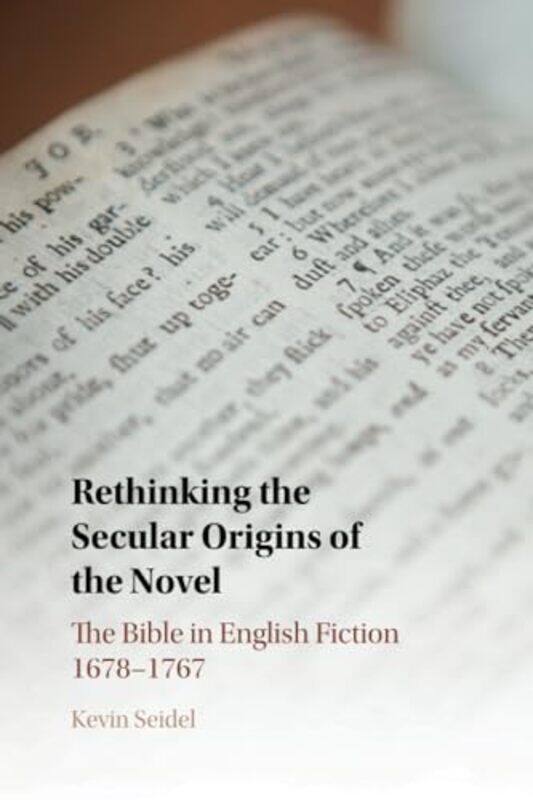 

Rethinking the Secular Origins of the Novel by Kevin Eastern Mennonite University, Virginia Seidel-Paperback