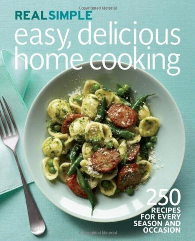 

Real Simple Easy, Delicious Home Cooking
