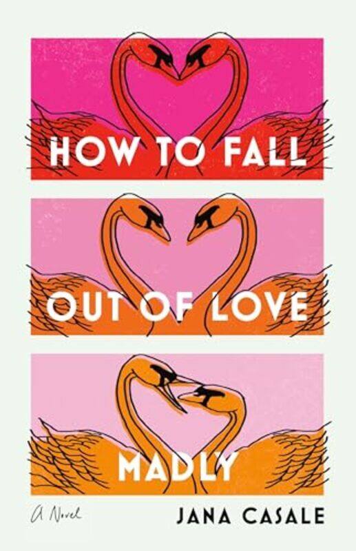 

How To Fall Out Of Love Madly By Casale Jana - Paperback