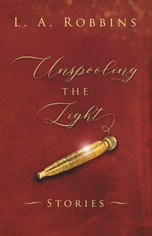 

Unspooling the Light -Paperback