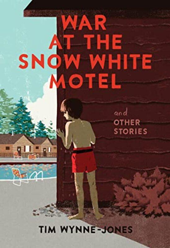

War at the Snow White Motel and Other Stories by Tim Wynne-Jones-Hardcover