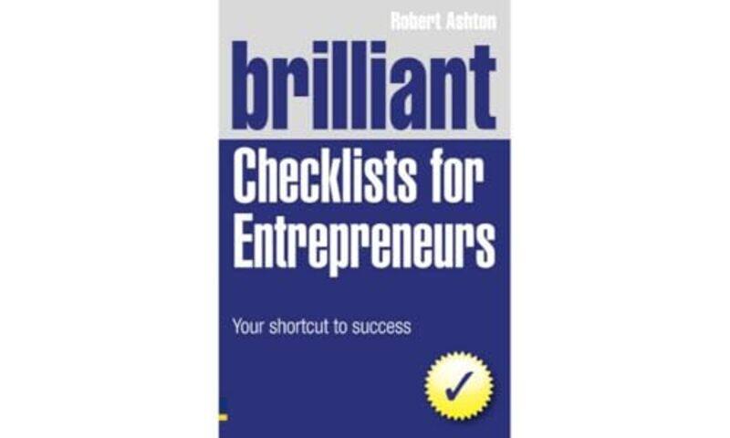 

Brilliant Checklists for Entrepreneurs by Robert Ashton-Paperback