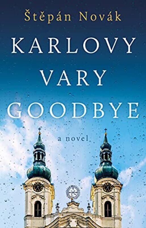 

Karlovy Vary Goodbye by Stepan Novak-Paperback