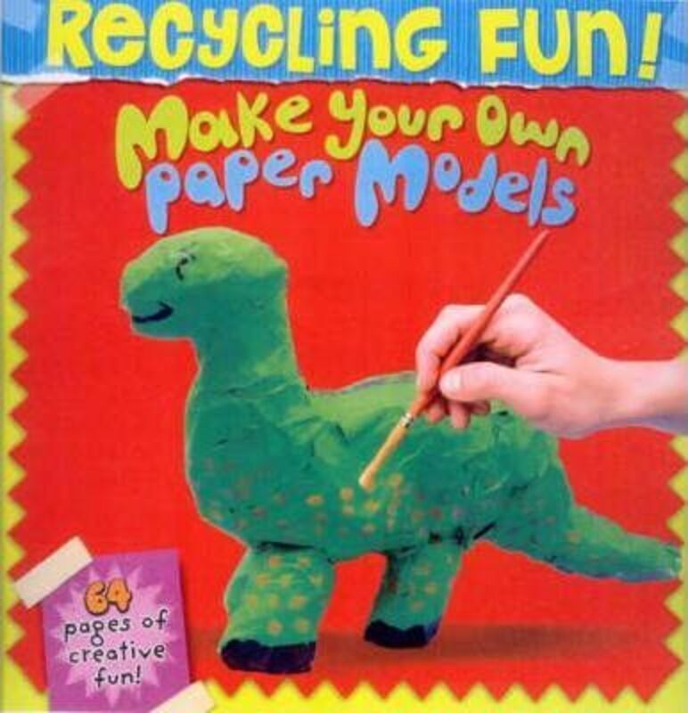 Make Your Own Paper Models (Recycling Fun!),Paperback,ByUnknown