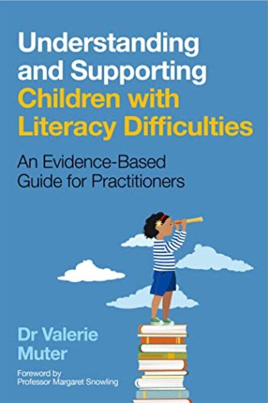 

Understanding and Supporting Children with Literacy Difficulties by Valerie Muter-Paperback