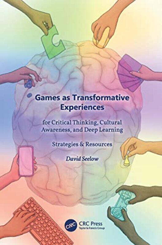 

Games as Transformative Experiences for Critical Thinking Cultural Awareness and Deep Learning by Jonathan DroriLucille Clerc-Paperback