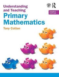 Understanding and Teaching Primary Mathematics.paperback,By :Cotton, Tony (Leeds Metropolitan University, UK)