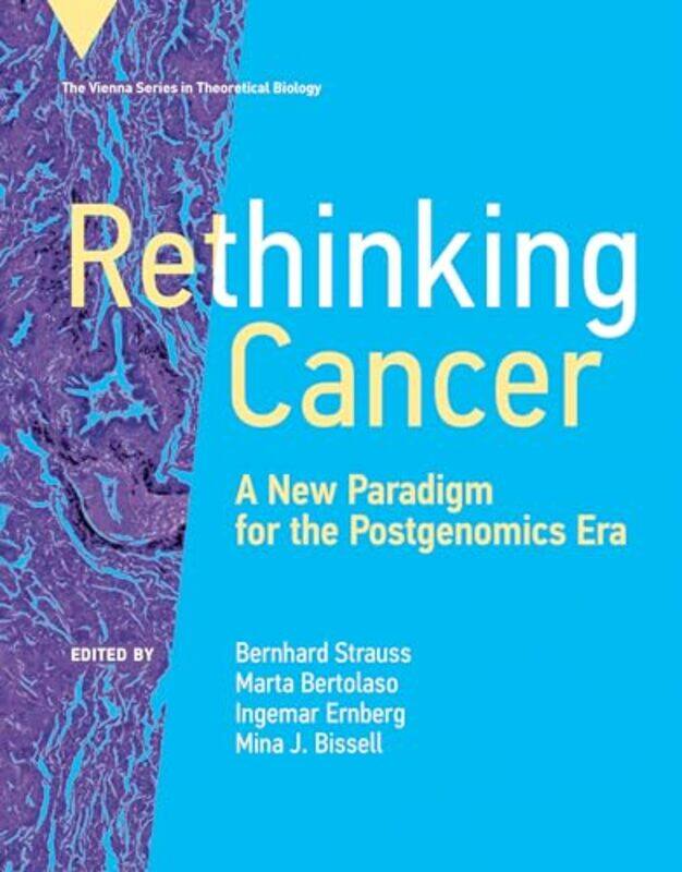 

Rethinking Cancer by Bernhard StraussMarta Bertolaso-Hardcover
