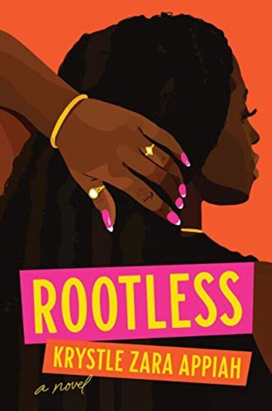 

Rootless: A Novel , Hardcover by Appiah, Krystle Zara