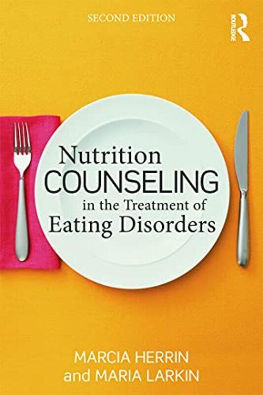 

Nutrition Counseling in the Treatment of Eating Disorders,Paperback,By:Marcia Herrin (Dartmouth Medical School, New Hampshire, USA)