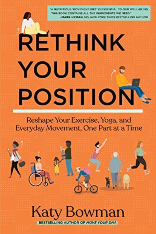 

Rethink Your Position By Bowman Katy - Paperback