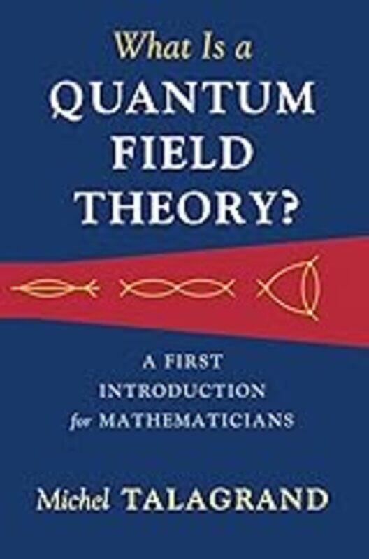 

What Is A Quantum Field Theory by Talagrand Michel Hardcover