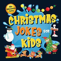 130+ Ridiculously Funny Christmas Jokes For Kids: So Terrible, Even Santa And Rudolph The Red-Nosed By Funny Joke Books, Bim Bam Bom Paperback