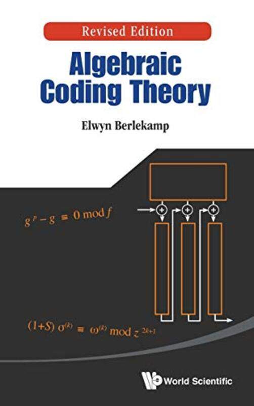 

Algebraic Coding Theory Revised Edition by Todd E Chief Beth Israel Medical Center FeinbergJon M Associate Professor Washington State University Malla