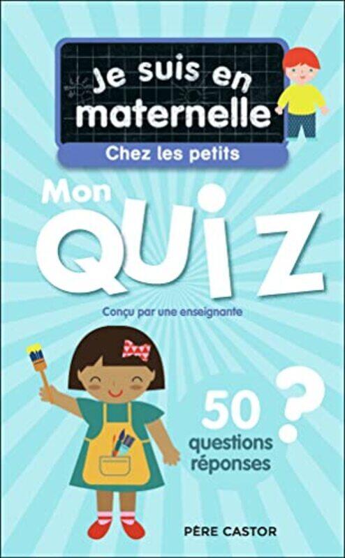 

Je Suis En Maternelle Je Suis En Maternelle Mon Quiz De Petite Section By CHEF D'HOTEL Paperback