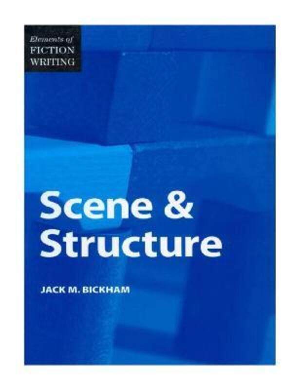 

Elements of Fiction Writing - Scene & Structure,Paperback, By:Bickham, Jack
