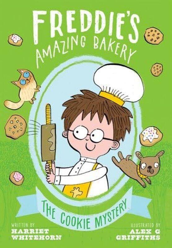 

Freddies Amazing Bakery The Cookie Mystery by Harriet WhitehornAlex G Griffiths-Paperback