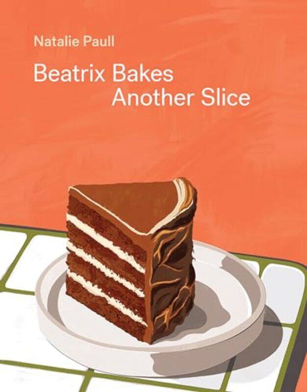 

Beatrix Bakes Another Slice by Natalie Paull-Hardcover