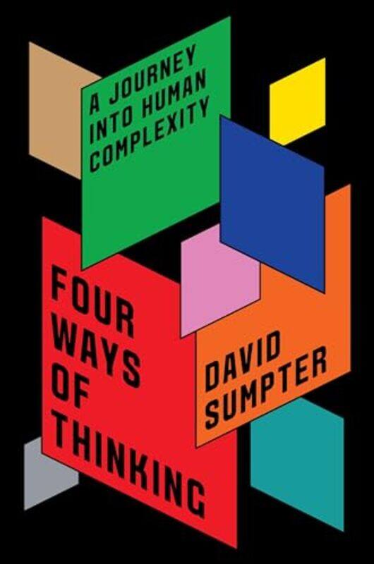 

Four Ways Of Thinking By Sumpter David - Hardcover