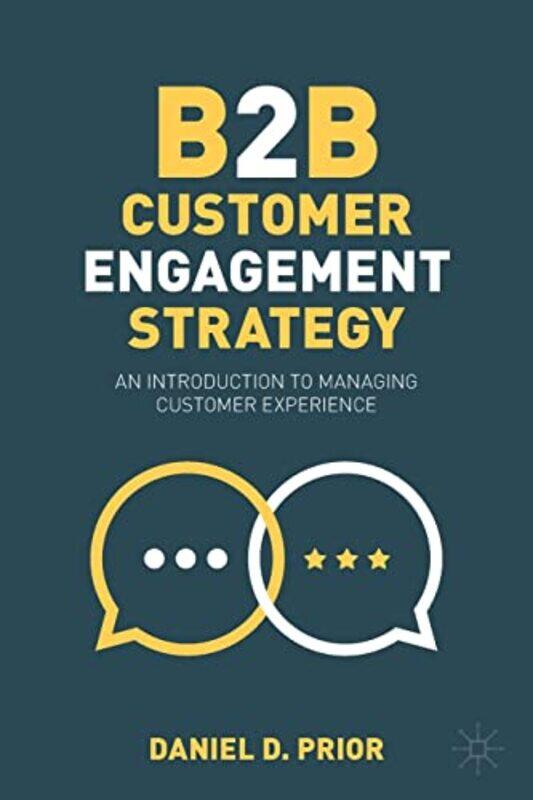 

B2B Customer Engagement Strategy by Daniel D Prior-Paperback