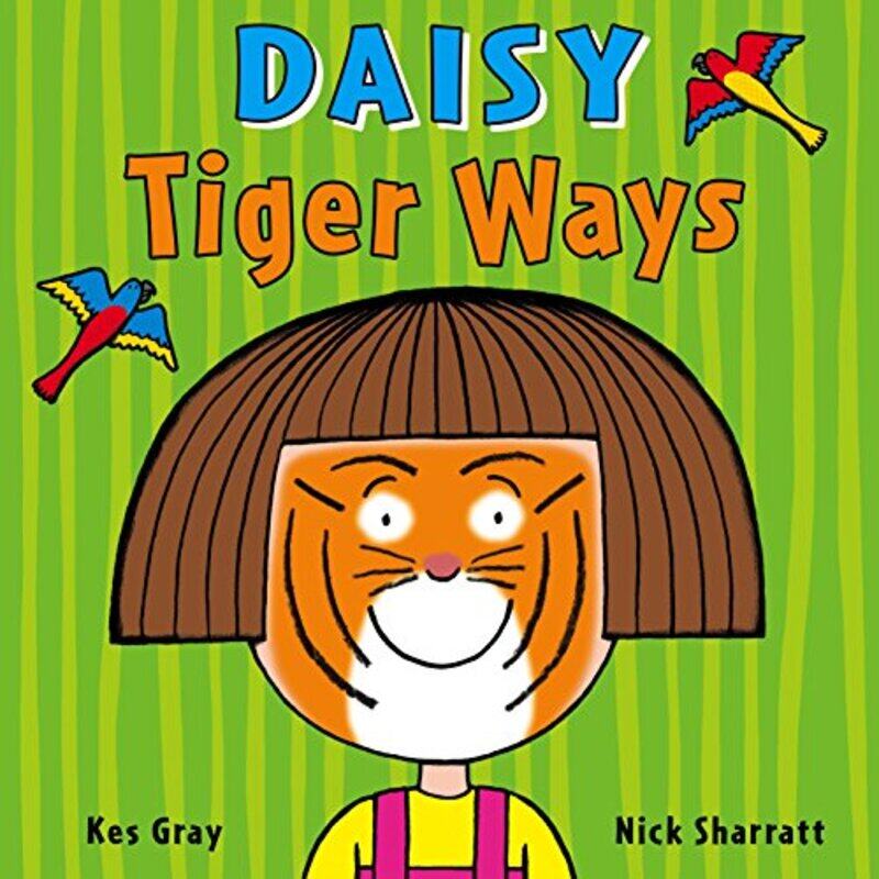 

Daisy Tiger Ways by Kes GrayNick Sharratt-Paperback