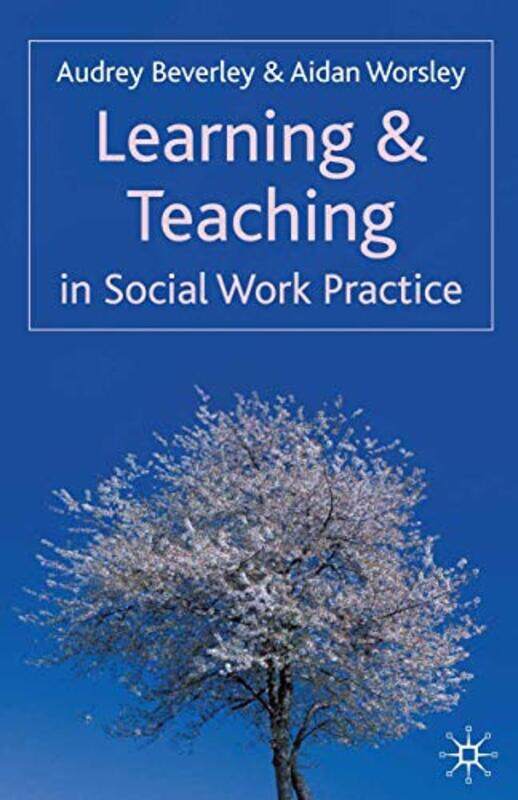 

Learning and Teaching in Social Work Practice by Diane ZajacLisa Tew-Paperback