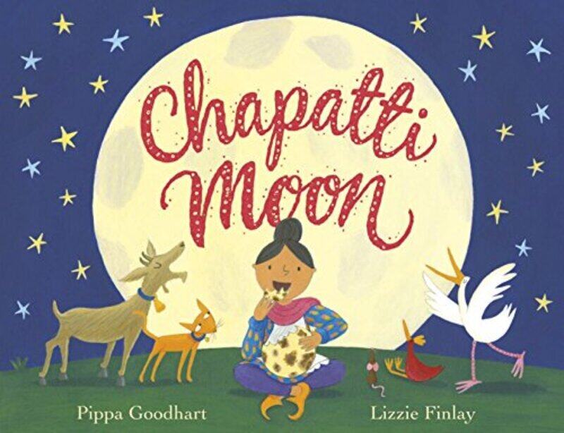 

Chapatti Moon By Goodhart, Pippa - Finlay, Lizzie - Finlay, Lizzie Paperback