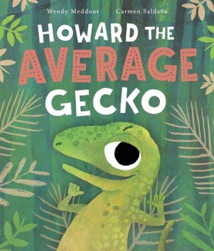 

Howard The Average Gecko By Meddour, Wendy - Saldana, Carmen - Paperback