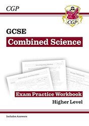Gcse Combined Science Exam Practice Workbook Higher Includes Answers by CGP Books - CGP Books Paperback
