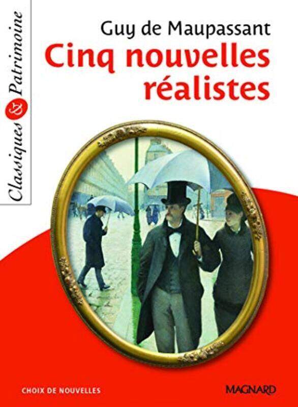 

Cinq Nouvelles R Alistes - Classiques Et Patrimoine By Guy Maupassant Paperback