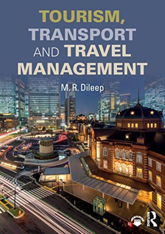 

Tourism Transport and Travel Management by MR Dileep-Paperback