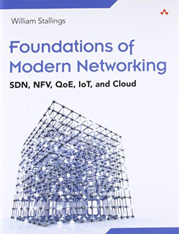 

Foundations of Modern Networking,Paperback,by:William Stallings