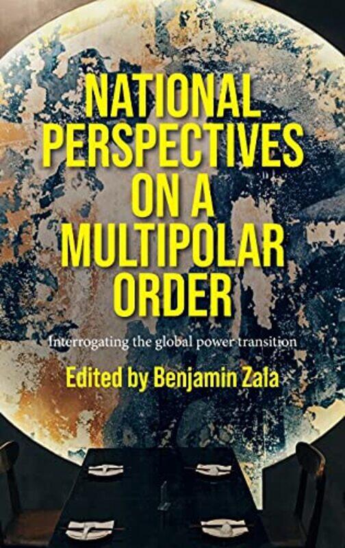 

National Perspectives on a Multipolar Order by Benjamin Zala-Hardcover