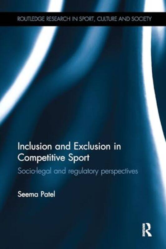 

Inclusion and Exclusion in Competitive Sport by Dr Lawrence E Wineski-Paperback