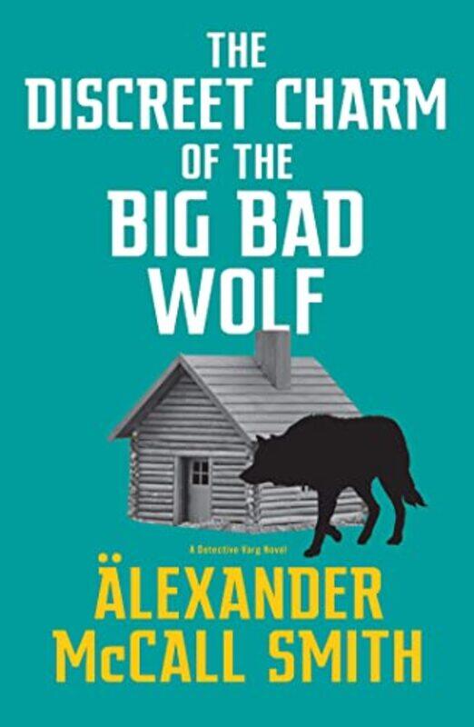 

The Discreet Charm of the Big Bad Wolf by Alexander McCall Smith-Hardcover